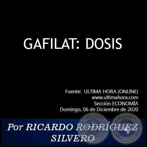 GAFILAT: DOSIS - Por RICARDO RODRÍGUEZ SILVERO - Domingo, 06 de Diciembre de 2020